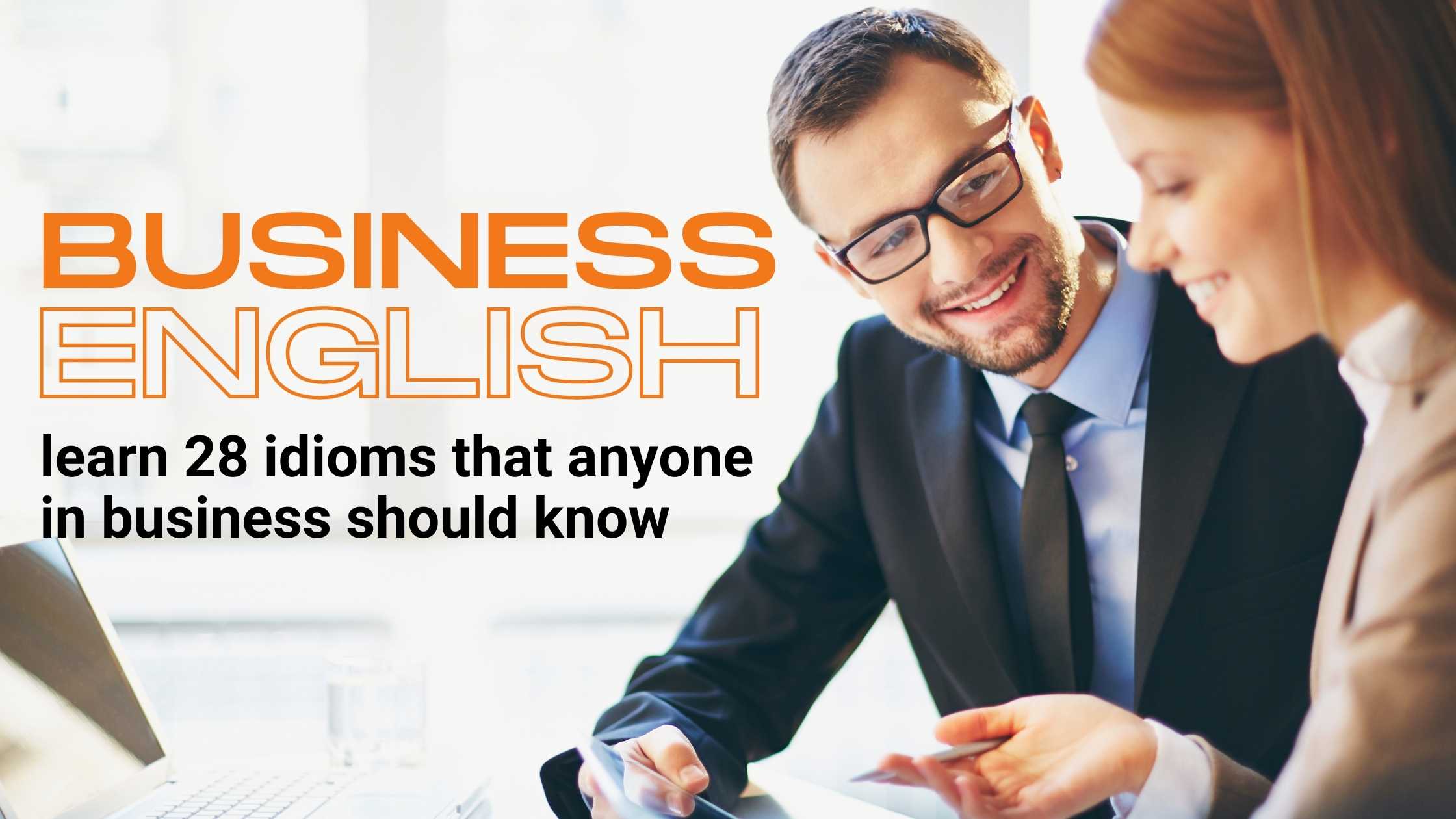 business idioms in english, business english expressions, business english idioms